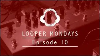 Looper Mondays Ep.10 - Rory McLean