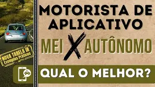 MOTORISTA DE APLICATIVO: MEI OU AUTÔNOMO? QUAL O MELHOR? ALIAS, COM OU SEM UTILIZAÇÃO DE APLICATIVO!