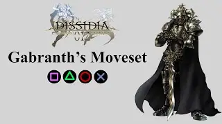 Gabranth's Moveset | Bravery Attacks, HP Attacks & EX Burst【Dissidia 012 Final Fantasy】