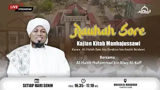 RAUHAH SORE KAJIAN KITAB MANHAJUSSAWI BERSAMA HABIB MUHAMMAD BIN ALWI AL-KAFF | 27 OKTOBER 2025