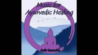 Reiki Ensemble &ndash; Music For Ayurvedic Healing (Full Album) (2013)
