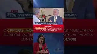 🔴 ATEN&Ccedil;&Atilde;O! O CPF DOS IM&Oacute;VEIS FAR&Aacute; AS TAXAS IMOBILI&Aacute;RIAS SUBIREM!