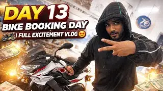  Day 13 | Bike Booking Day 🏍️ | Full Excitement Vlog 😍