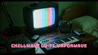 CHILLWAVE &bull; LO-FI &bull; VAPORWAVE | Bedroom Analog TV & Cassette Mix