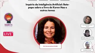 Império da Inteligência Artificial (Empire of AI, Karen Hao): Um bate-papo com Renata Gomes (UFRB)