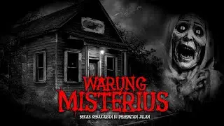 WARUNG MISTERIUS DI PEREMPATAN JALAN