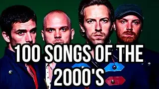 100 SONGS OF THE 2000's