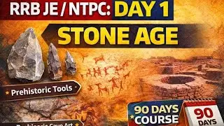 STONE AGE Complete | RRB JE / NTPC Day-1 (90 Days Course) | PYQs + Short Tricks | Ancient India