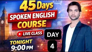 Day 4 | 45 Days Spoken English Course | Live Class at 9 PM | Improve English Speaking