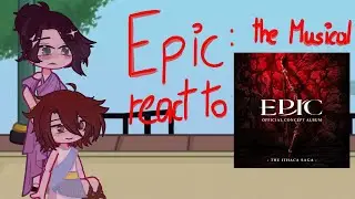 Epic the Musical react to // Odysseus // Pt. 38 // PUT ON 2X SPEED //