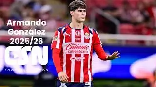 Armando Gonz&aacute;lez (Deportivo Guadalajara) - Goals, Skills & Assists 2025/26 | HD