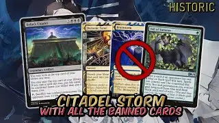 Storm Citadel - Banned Cards Make Citadel Broken! | Historic No Banned List | MTG Arena