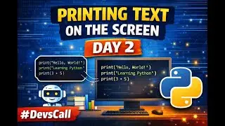 Printing Text on the Screen | Python Tutorial &ndash; Day #2 #DevsCall