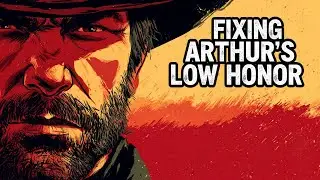 RDR2 2025 | Fixing Arthur's Low Honor