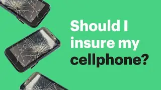 Should I get insurance for my cell phone?