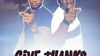 Singhateh Ft Rebellion The Recaller - Give Thanks