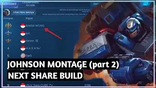 JOHNSON MONTAGE (part 2) | Edisi Logo, Map, dan Build Baru Mobile Legends - Bakmi Wong