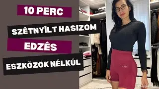 10 PERC / SZÉTNYÍLT HASIZOM TORNA / OTTHON VÉGEZHETŐ / SZÜLÉS UTÁN / KOLOSZÁR ENIKŐ