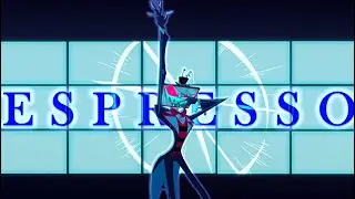 Espresso - Hazbin Hotel AMV