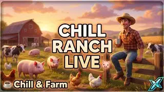 Chill Ranch Simulator LIVE  | Relax & Fun Farming Stream