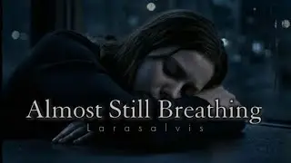 Almost Still Breathing | An Emotional Song You’ll Feel Deep Inside (Official Video)