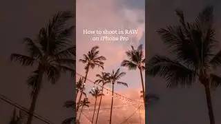how to shoot RAW on iPhone 