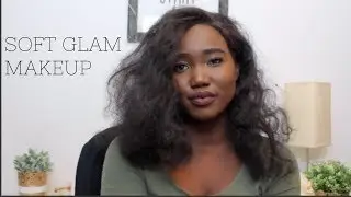 SOFT GLAM MAKEUP  FOR THE FALL | WOC