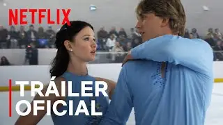 Bailando sobre hielo | Tr&aacute;iler oficial | Netflix Espa&ntilde;a