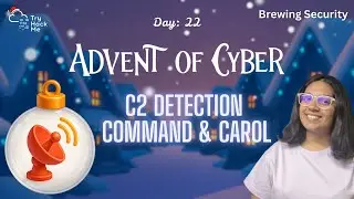 C2 Detection – Command & Carol | AoC 2025 Day 22 | TryHackMe | Beginner Friendly