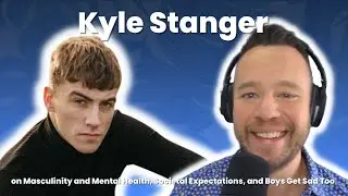 Masculinity and Mental Health, Societal Expectations, and Boys Get Sad Too with Kyle Stanger