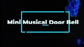 How To make a mini musical door bell at home using BT66T IC/UM66 IC/Electronic hobby projects