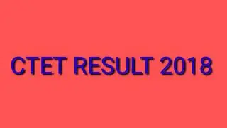 CTET 2018 RESULT DECLARD/' CUT OFF //QUALIFYING MARKS FOR ALL CATEGORIES.