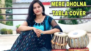 Mere Dholna Sun||Tabla Cover-Dipalee Mishra||Use 🎧For Bttr Sound