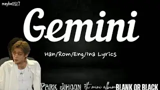 Park Jihoon - Gemini (Han/Rom/Eng/Ina Lyrics) #parkjihoon #videolyrics