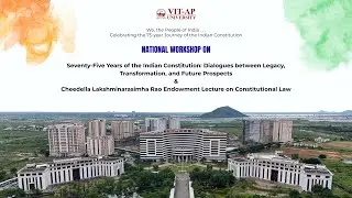 National Workshop on 75 Years of the Indian Constitution | VIT AP UNIVERSITY