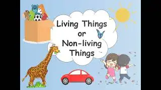 Living Things and Non Living things| #kindergartener #scienceadventure #schools #learning