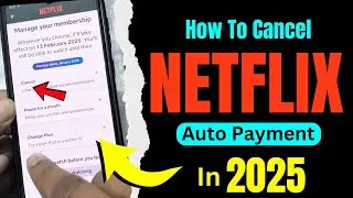 How to Cancel Netflix Subscription | Netflix Auto Payment Kaise Band Kare | Netflix AutoPay Off 2025