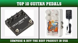 Top 10 Guitar Pedals to buy in USA 2021 | Price & Review
