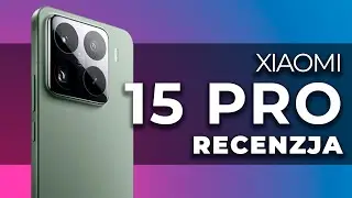 🔥 XIAOMI 15 PRO 🔥 - (NIE 14 PRO, IPHONE 16 PRO) - TEŻ NIE PARUJE - RECENZJA | CHINA-TECH.PL