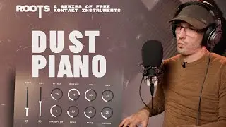 Dust Piano - Roots | FREE Sample of the Week