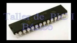 Taller de PIC B&aacute;sico - Untecs 2012