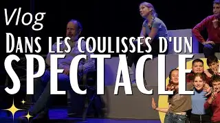 Vlog  - Une journée dans les coulisses d'un spectacle !
