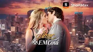 Amor em Cena | ShortMax - Ver dramas e séries