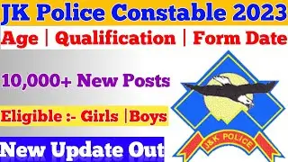 JK Police Constable Recruitment 2023 Big Update || 10,000+ Upcoming Posts || New Update Check Now