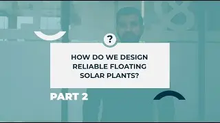 Q&A Ciel & Terre | HOW DO WE DESIGN RELIABLE FLOATING SOLAR PLANTS? Part 2
