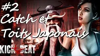 KickBeat HD | FR | 4k (2048p) | Let's Play | 2/6 | Catch et toits japonais