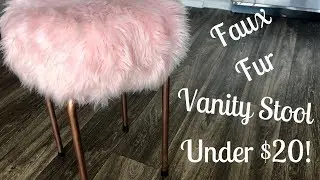 $20 Rose Gold Vanity Stool| DIY Faux fur stool