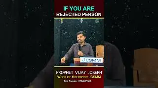 If you are rejected person | TELUGU CHRISTIAN MESSAGE | PROPHET VIJAY JOSEPH | JCSMM