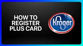 How To Register Kroger Plus Card Tutorial