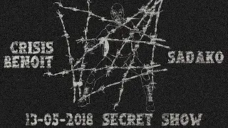 Crisis Benoit vs Sadako - Secret Show -